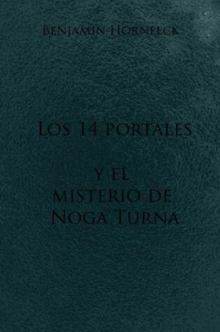 Cover of Los 14 Portales y El Misterio de Noga Turna