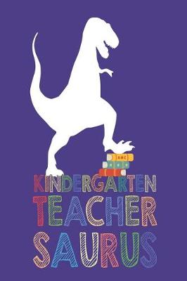 Book cover for Kindergarten Teacher Saurus