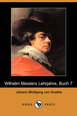 Book cover for Wilhelm Meisters Lehrjahre, Buch 7 (Dodo Press)