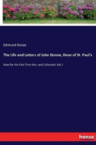 Cover of The Life and Letters of John Donne, Dean of St. Paul's