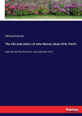 Book cover for The Life and Letters of John Donne, Dean of St. Paul's