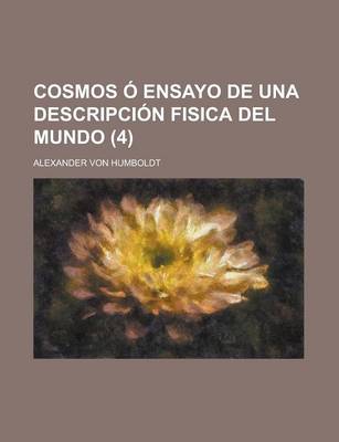 Book cover for Cosmos O Ensayo de Una Descripcion Fisica del Mundo (4)