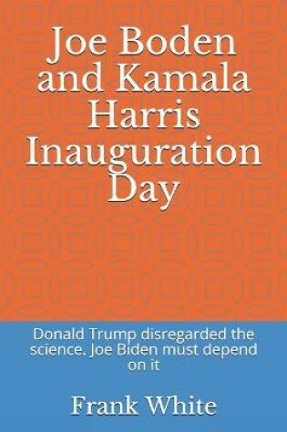 Cover of Joe Boden and Kamala Harris Inauguration Day