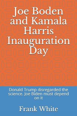 Book cover for Joe Boden and Kamala Harris Inauguration Day