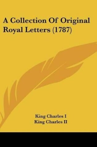 Cover of A Collection of Original Royal Letters (1787)