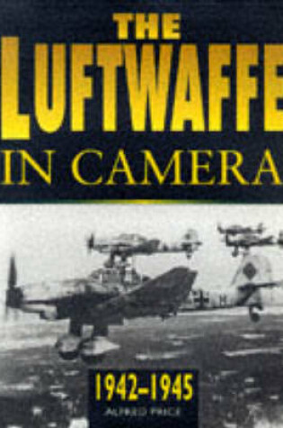 Cover of The Luftwaffe in Camera