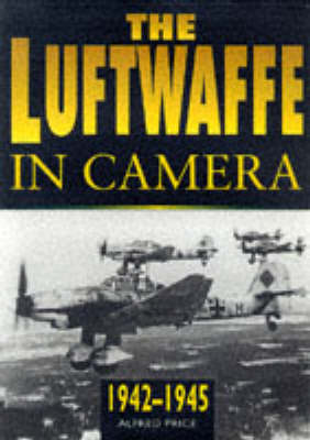 Book cover for The Luftwaffe in Camera