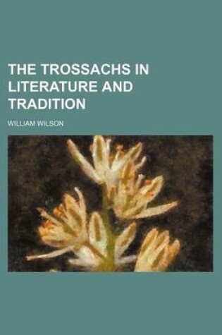 Cover of The Trossachs in Literature and Tradition