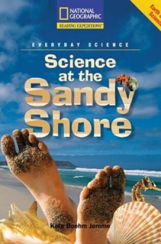 Cover of Reading Expeditions (Science: Everyday Science): Science at the Sandy Shore