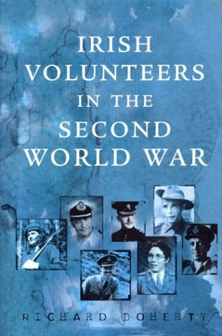 Cover of Irish Volunteers in the Second World War