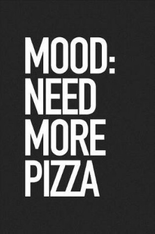 Cover of Mood Need More Pizza