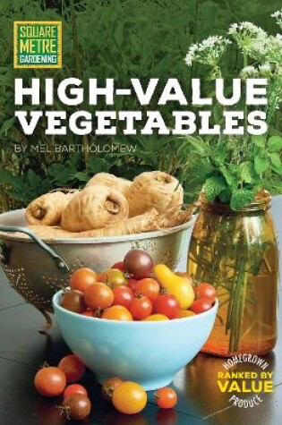 Cover of Square Metre Gardening High-Value Vegetables