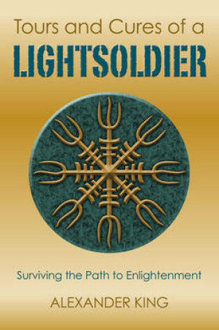 Cover of Tours and Cures of a Lightsoldier