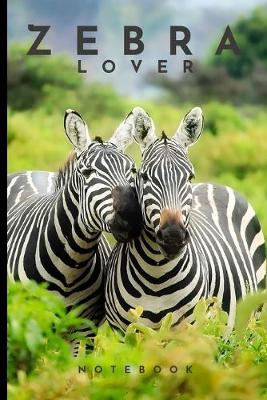 Book cover for Zebra Lovers Notebook