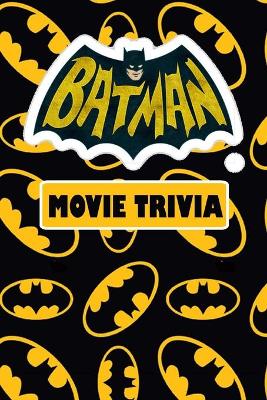 Book cover for Batman Movie Trivia