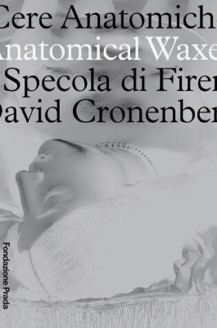 Cover of Anatomical Waxes - The Specola of Florence - David Cronenberg