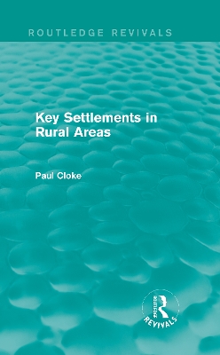 Book cover for Key Settlements in Rural Areas (Routledge Revivals)