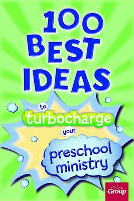 Book cover for 100 Best Ideas to Turbocharge Your Preschool Ministry