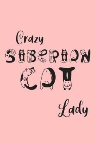 Cover of Crazy Siberian Cat Lady