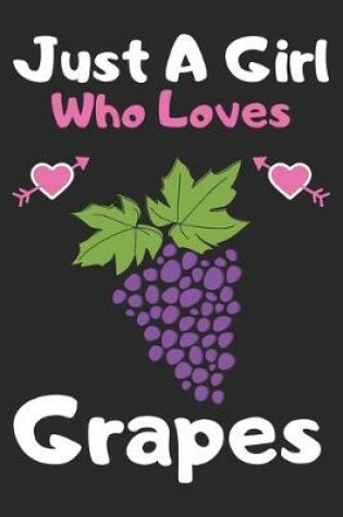 Cover of Just a girl who loves grapes