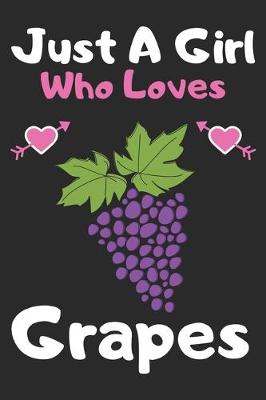 Book cover for Just a girl who loves grapes