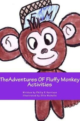 Cover of TheAdventures OF Fluffy Monkey Activities