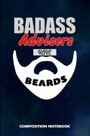 Cover of Badass Advisers Have Beards