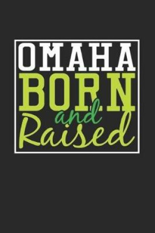 Cover of Omaha Born And Raised