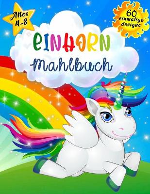 Book cover for Einhorn Malbuch für Kinder im Alter von 4-8 Jahren