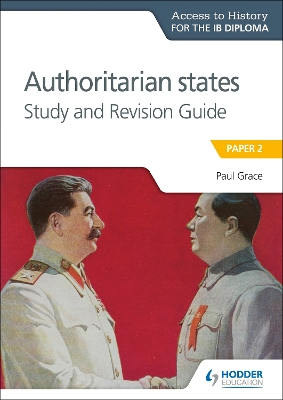 Book cover for Access to History for the IB Diploma: Authoritarian States Study and Revision Guide