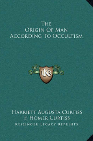 Cover of The Origin of Man According to Occultism