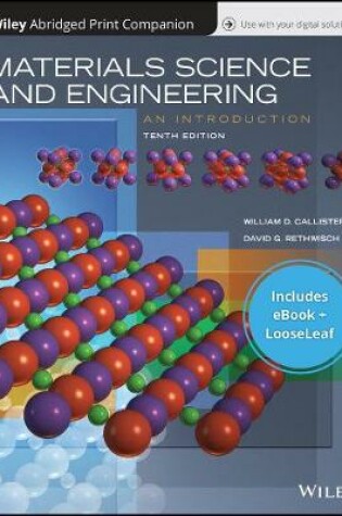 Cover of Materials Science and Engineering: An Introduction, 10e Epub Reg Card and Abridged Print Companion Set