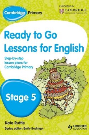 Cover of Cambridge Primary Ready to Go Lessons for English Stage 5