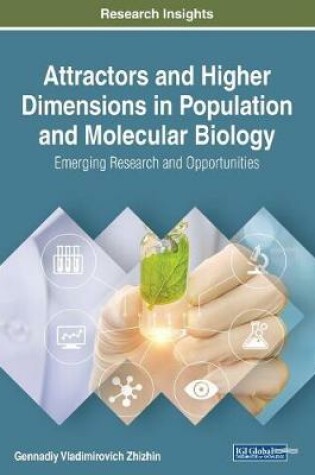 Cover of Attractors and Higher Dimensions in Population and Molecular Biology