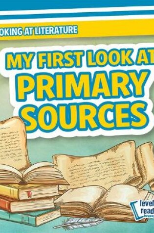 Cover of My First Look at Primary Sources