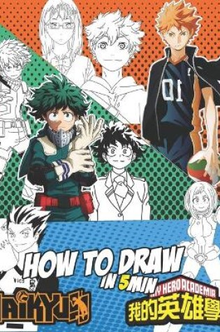 Cover of How To Draw Haikyu And My Hero Academia