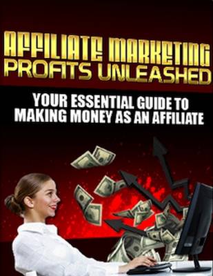 Book cover for Affiliate Marketing Profits Unleashed