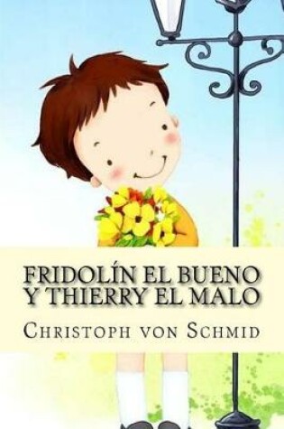 Cover of Fridolin El Bueno Y Thierry El Malo (Spanish Edition)