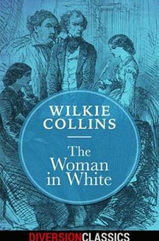 Cover of The Woman in White (Diversion Classics)