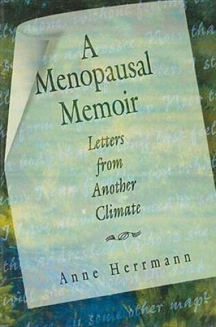 Cover of Menopausal Memoir, A: Letters from Another Climate