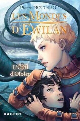 Cover of Les Mondes D'Ewilan - L'Oeil D'Otolep
