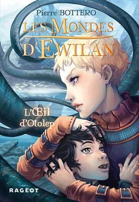 Book cover for Les Mondes D'Ewilan - L'Oeil D'Otolep