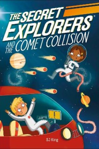Cover of The Secret Explorers and the Comet Collision