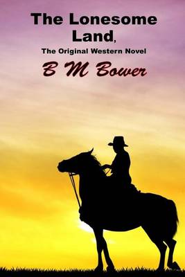 Book cover for The Lonesome Land, the Original Western Novel