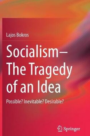 Cover of Socialism-The Tragedy of an Idea