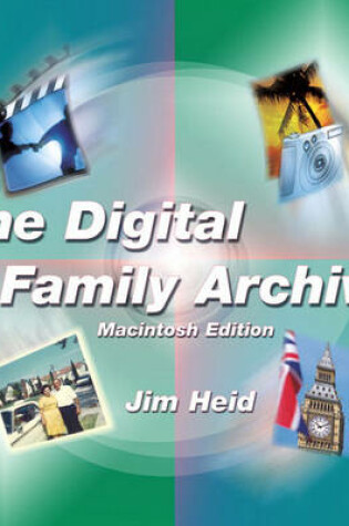 Cover of The Digital Family Archive, Macintosh Edition