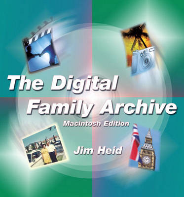 Book cover for The Digital Family Archive, Macintosh Edition