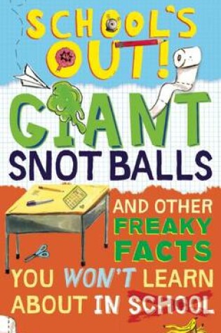 Cover of School's Out! Giant Snot Balls