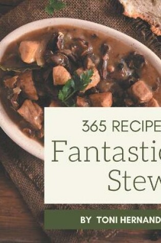 Cover of 365 Fantastic Stew Recipes