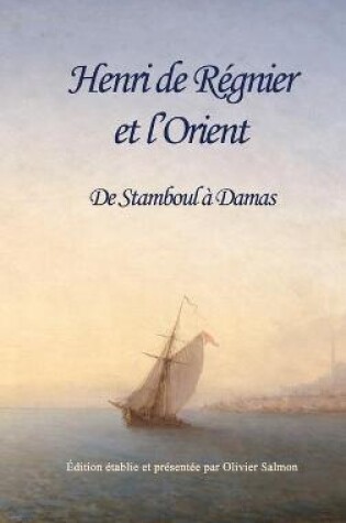 Cover of Henri de Regnier et l'Orient